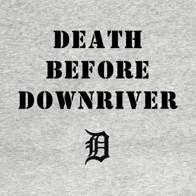 Death Before Downriver (little D) by Death Before Downriver 